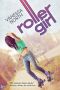 [Lake Lovelace 03] • Roller Girl